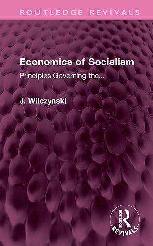 9781032701028: Economics of Socialism: Principles Governing the... (Routledge Revivals)