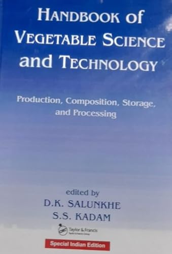 Stock image for HANDBOOK OF VEGETABLE SCIENCE AND TECHNOLOGY PRODUCTION COMPOSITION STORAGE AND PROCESSING (SIE) (HB 2024) for sale by Romtrade Corp.