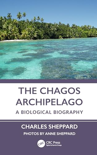 9781032713380: The Chagos Archipelago: A Biological Biography