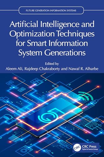 Beispielbild fr Artificial Intelligence and Optimization Techniques for Smart Information System Generations (Future Generation Information Systems) zum Verkauf von Ria Christie Collections