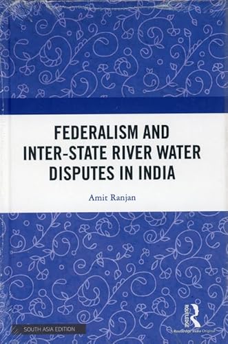 Imagen de archivo de Federalism and Inter-State River Water Disputes in India a la venta por Books Puddle
