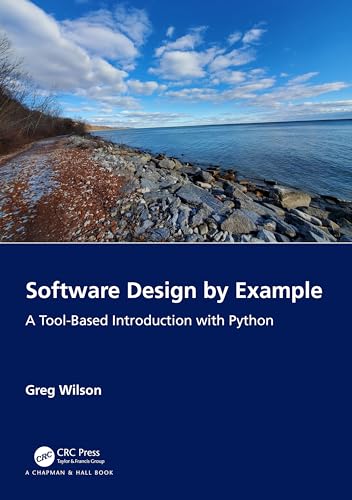9781032725215: Software Design by Example: A Tool-Based Introduction with Python