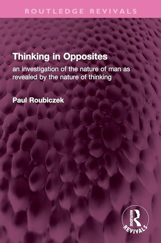 Beispielbild fr Thinking in Opposites zum Verkauf von Blackwell's