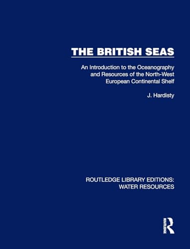 Stock image for British Seas : An Introduction to the Oceanography and Resources of the North-west European Continental Shelf for sale by GreatBookPrices