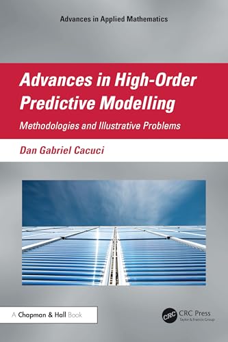 Beispielbild fr Advances in High-Order Predictive Modeling: Methodologies and Illustrative Problems (Advances in Applied Mathematics) zum Verkauf von Ria Christie Collections