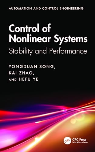 Imagen de archivo de Control of Nonlinear Systems: Stability and Performance a la venta por THE SAINT BOOKSTORE