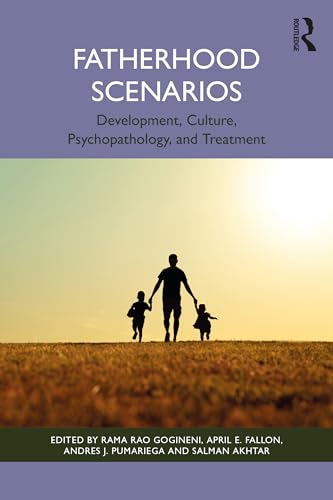 Beispielbild fr Fatherhood Scenarios : Development, Culture, Psychopathology, and Treatment zum Verkauf von AHA-BUCH GmbH