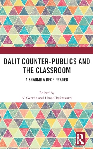 Stock image for Dalit Counter-publics and the Classroom: A Sharmila Rege Reader for sale by California Books