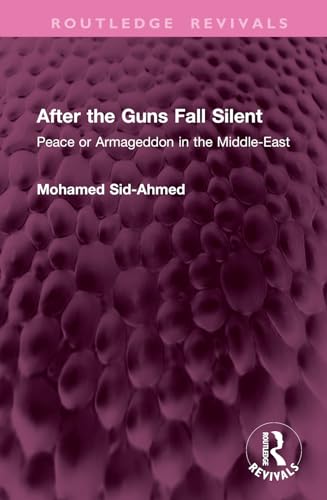 Stock image for After the Guns Fall Silent: Peace or Armageddon in the Middle-East for sale by THE SAINT BOOKSTORE