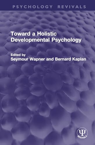 Beispielbild fr Toward a Holistic Developmental Psychology zum Verkauf von THE SAINT BOOKSTORE