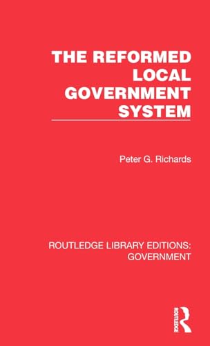 Stock image for The Reformed Local Government System (Routledge Library Editions: Government) for sale by California Books
