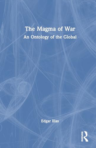 Stock image for The Magma of War: An Ontology of the Global for sale by California Books