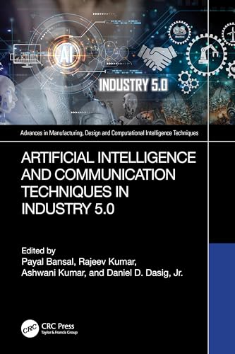 Immagine dell'editore per Artificial Intelligence and Communication Techniques in Industry 5.0 (Advances in Manufacturing, Design and Computational Intelligence Techniques) venduto da Ria Christie Collections