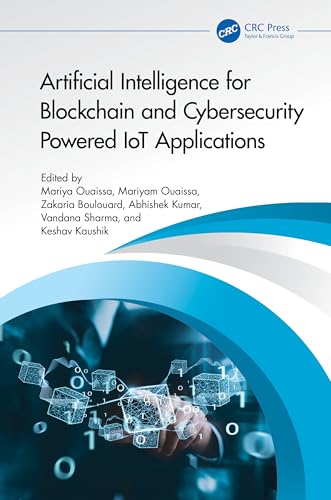 9781032802381: Artificial Intelligence for Blockchain and Cybersecurity Powered IoT Applications