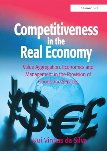 9781032837475: Competitiveness in the Real Economy: Value Aggregation, Economics and Management in the Provision of Goods and Services