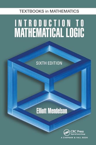Beispielbild fr Introduction to Mathematical Logic (Discrete Mathematics and Its Applications) zum Verkauf von Ria Christie Collections