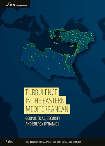 Stock image for Turbulence in the Eastern Mediterranean: Geopolitical, Security and Energy Dynamics