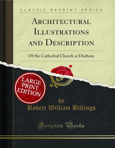 9781033401033: Architectural Illustrations and Description: Of the Cathedral Church at Durham (Large Text Classic Reprint)