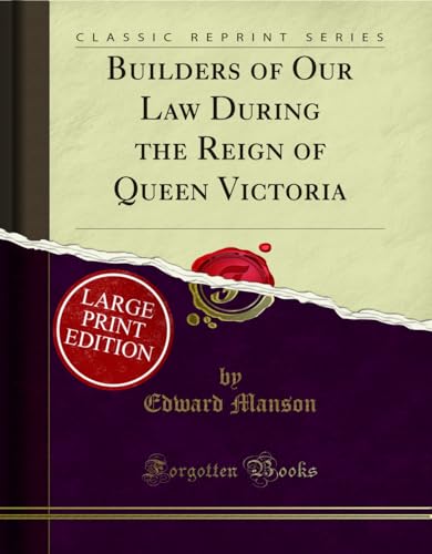 9781033904374: Builders of Our Law During the Reign of Queen Victoria (Large Text Classic Reprint)