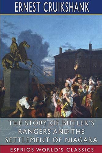 Stock image for The Story of Butler's Rangers and the Settlement of Niagara (Esprios Classics) for sale by Lucky's Textbooks