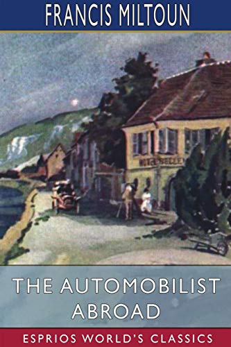 Imagen de archivo de The Automobilist Abroad (Esprios Classics) a la venta por ThriftBooks-Atlanta