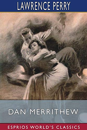 Imagen de archivo de Dan Merrithew (Esprios Classics): Illustrated by J. V. McFall a la venta por Lucky's Textbooks