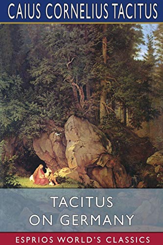 9781034159421: Tacitus on Germany (Esprios Classics): Translated by Thomas Gordon