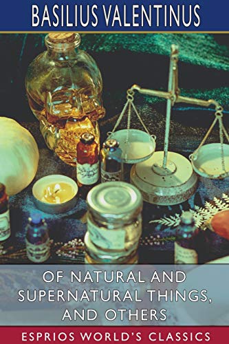 Beispielbild fr Of Natural and Supernatural Things, and Others (Esprios Classics): Translated by Daniel Cable zum Verkauf von Lucky's Textbooks