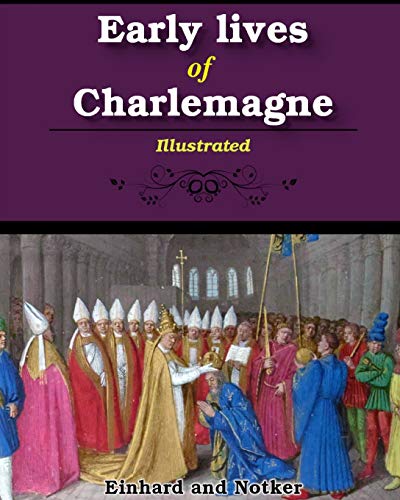 Beispielbild fr Early lives of Charlemagne: Illustrated zum Verkauf von Reuseabook