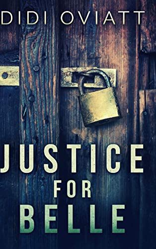 Stock image for Justice For Belle: Large Print Hardcover Edition for sale by Red's Corner LLC
