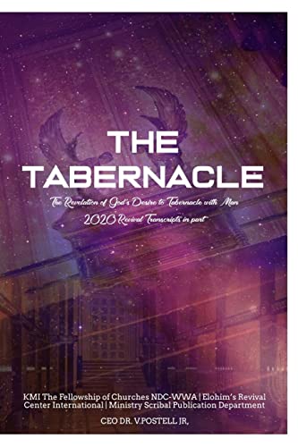 Stock image for The Tabernacle: The Revelation of God's Desire to Tabernacle with Man2020 Revival Transcripts for sale by Lucky's Textbooks