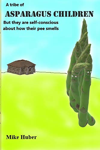 Imagen de archivo de A Tribe Asparagus Children: but they are self-conscious about how their pee smells a la venta por Save With Sam