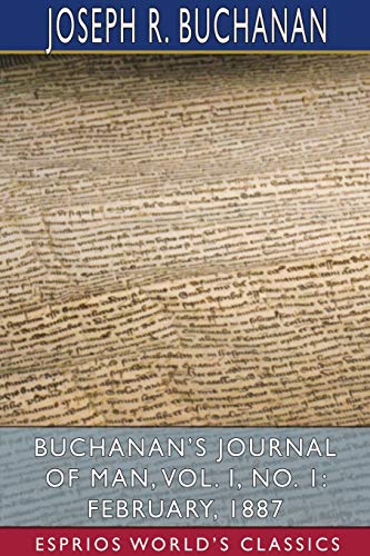 9781034272397: Buchanan's Journal of Man, Vol. I, No. 1: February, 1887 (Esprios Classics)