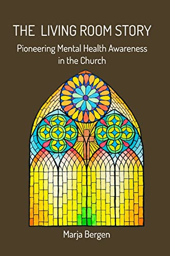 9781034289869: The Living Room Story: Pioneering Mental Health Awareness in the Church