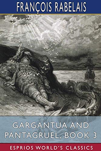 Stock image for Gargantua and Pantagruel, Book 3 (Esprios Classics) (Paperback) for sale by Grand Eagle Retail