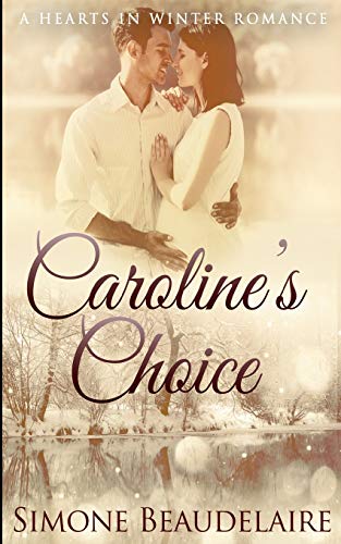 Beispielbild fr Caroline's Choice (Hearts in Winter Book 4) zum Verkauf von Books From California