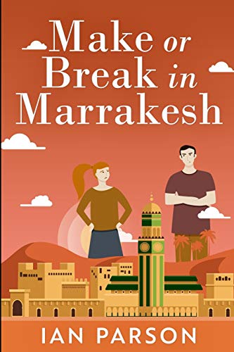 Imagen de archivo de Make Or Break In Marrakesh a la venta por ThriftBooks-Atlanta