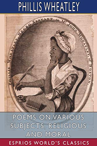 Stock image for Poems on Various Subjects, Religious and Moral (Esprios Classics) (Paperback) for sale by Grand Eagle Retail