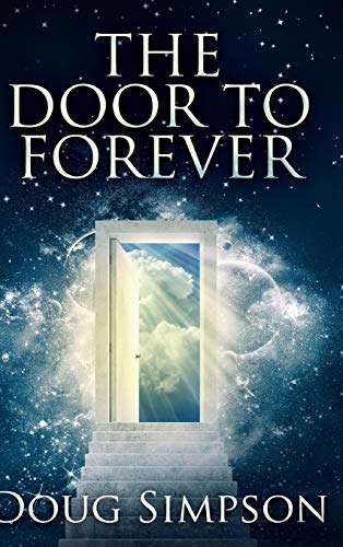 Stock image for The Door To Forever: Large Print Hardcover Edition for sale by Redux Books