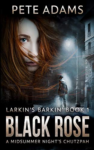 Stock image for Black Rose (Larkins Barkin Book 1) for sale by Red's Corner LLC