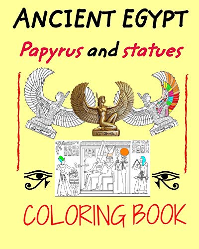 Stock image for Ancient Egypt coloring book: Papyrus and statues to color for kids and adults for sale by Lucky's Textbooks