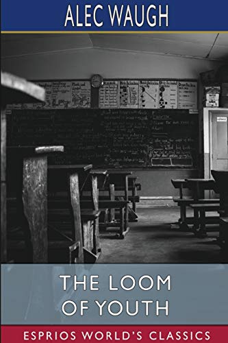 Stock image for The Loom of Youth (Esprios Classics) for sale by Lucky's Textbooks