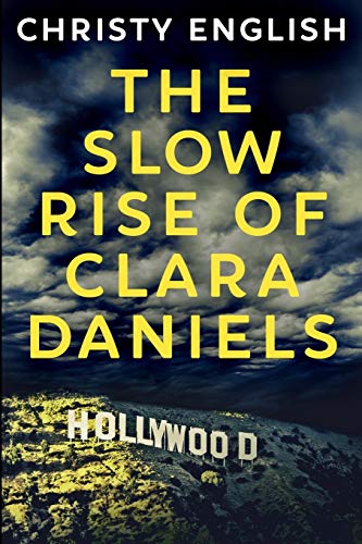 Imagen de archivo de The Slow Rise Of Clara Daniels: Large Print Edition a la venta por WorldofBooks