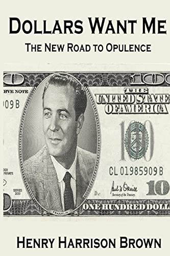 9781034463719: Dollars Want Me: The New Road to Opulence