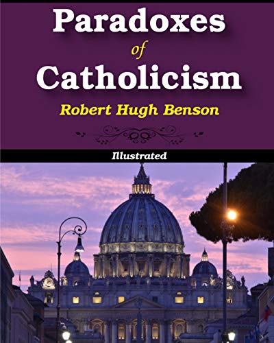 9781034471790: Paradoxes of Catholicism: Illustrated