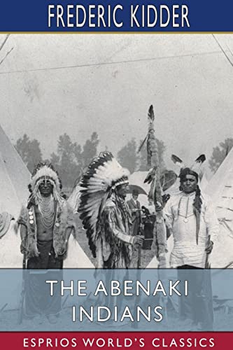 Stock image for The Abenaki Indians (Esprios Classics) (Paperback) for sale by Grand Eagle Retail