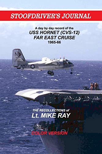 Beispielbild fr Stoofdriver's Journal: USS Hornet Far East cruise 1965 zum Verkauf von Buchpark