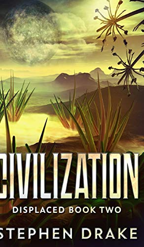 Beispielbild fr Civilization (Displaced Book 2) zum Verkauf von WorldofBooks