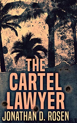 9781034610335: The Cartel Lawyer