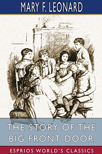 9781034688327: The Story of the Big Front Door (Esprios Classics)